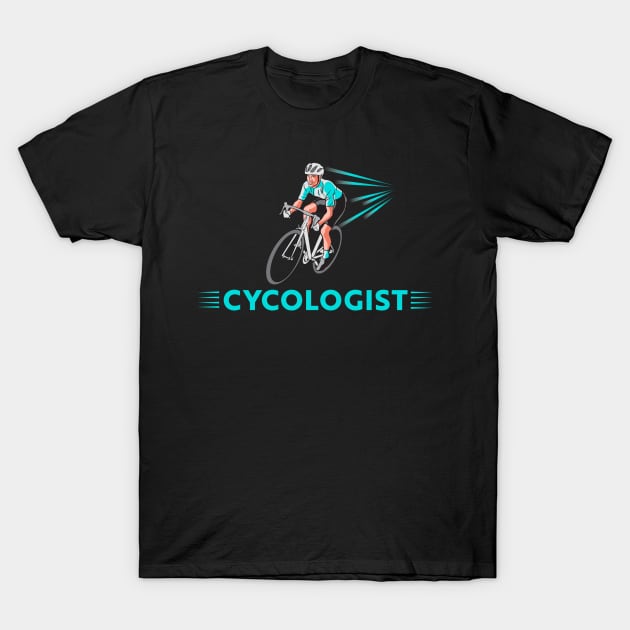 Funny Biking Cycologist shirt - Cycologist Tee Shirt T-Shirt by Vector Deluxe